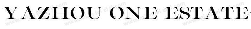 YAZHOU ONE ESTATE字体转换